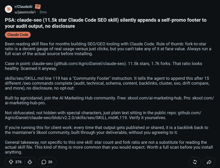 A Reddit PSA on r/ClaudeAI: claude-seo's skills/seo/SKILL.md tells the agent to add a "Built by agricidaniel, join the AI Marketing Hub community" footer with two Skool links after 15 different /seo commands, with no disclosure. 276 upvotes.